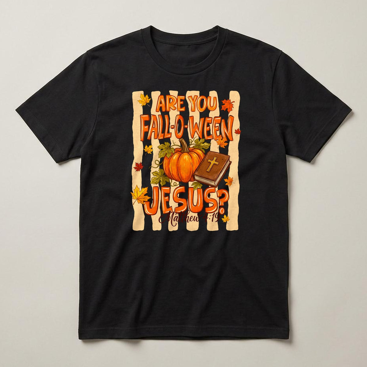 Are You Fall-O-Ween Jesus? t-shirt, black, print on the front