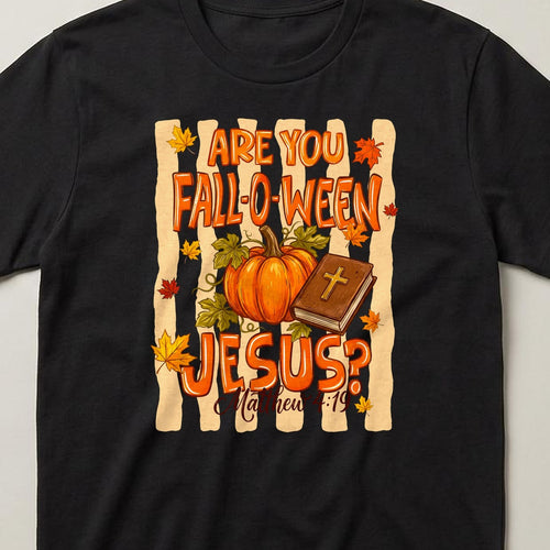 Are You Fall-O-Ween Jesus? t-shirt, black, close view of the print