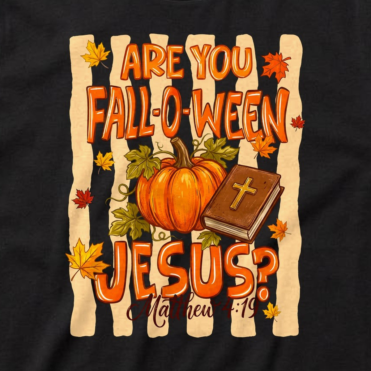 Are You Fall-O-Ween Jesus? t-shirt, black, print detail