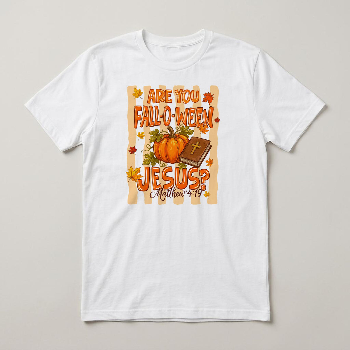 Are You Fall-O-Ween Jesus? t-shirt, white, print on the front
