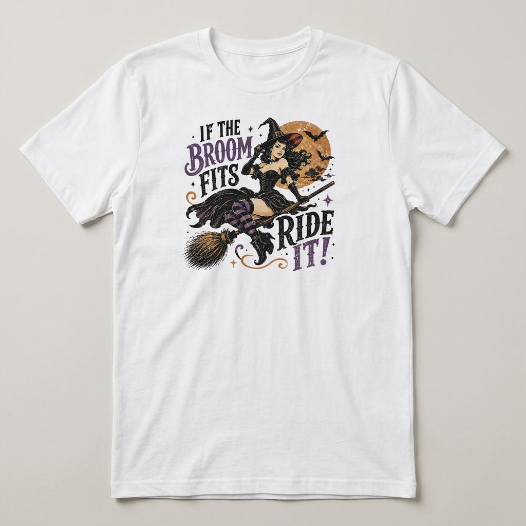 If the Broom Fits Ride It t-shirt, white