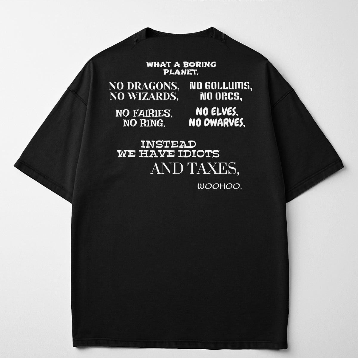 What A Boring Planet on a black t-shirt, printed on the back